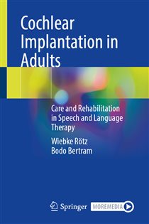 Cochlear Implantation in Adults Care and Rehabilitation in Speech and Language Therapy