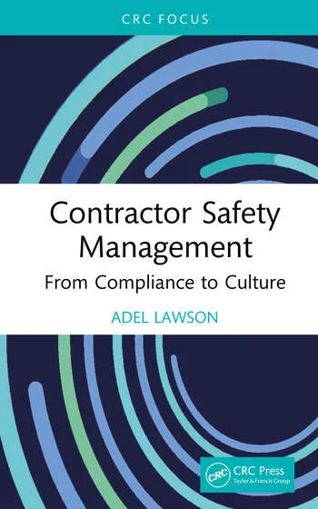 Contractor Safety Management From Compliance to Culture By Adel Lawson