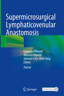 Supermicrosurgical Lymphaticovenular Anastomosis (2nd ed.)