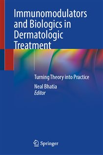 Immunomodulators and Biologics in Dermatologic Treatment Turning Theory into Practice