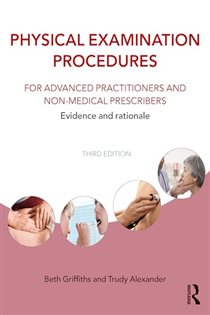 Physical Examination Procedures for Advanced Practitioners and Non-Medical Prescribers (3rd ed.) Evidence and rationale
