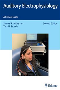 Auditory Electrophysiology (2nd ed.) A Clinical Guide
