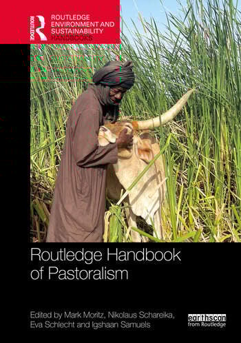 Routledge Handbook of Pastoralism Edited By Mark Moritz, Igshaan Samuels, Nikolaus Schareika, Eva Schlecht
