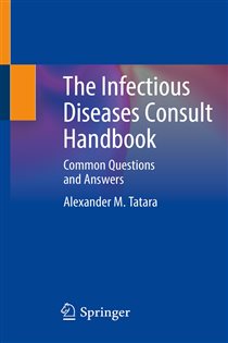 The Infectious Diseases Consult Handbook Common Questions and Answers
