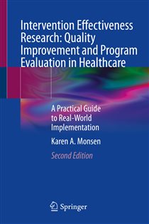 Intervention Effectiveness Research: Quality Improvement and Program Evaluation in Healthcare (2nd ed.)