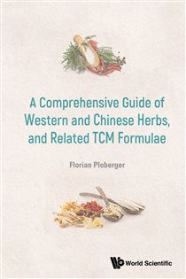 Comprehensive Guide Of Western And Chinese Herbs, And Related Tcm Formulae, A
