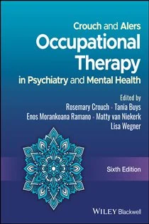 Crouch and Alers Occupational Therapy in Psychiatry and Mental Health (6th ed.)