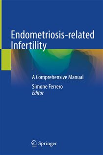 Endometriosis-related Infertility A Comprehensive Manual