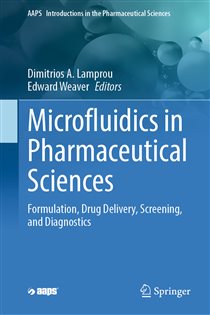 Microfluidics in Pharmaceutical Sciences Formulation, Drug Delivery, Screening, and Diagnostics