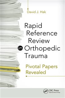 Rapid Reference Review in Orthopedic Trauma Pivotal Papers Revealed