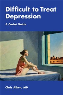 Difficult to Treat Depression A Carlat Guide