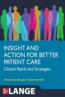 INSIGHT AND ACTION FOR BETTER PATIENT CARE: CLINICAL PEARLS AND STRATEGY