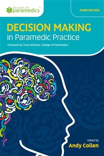Decision Making in Paramedic Practice (3rd ed.)