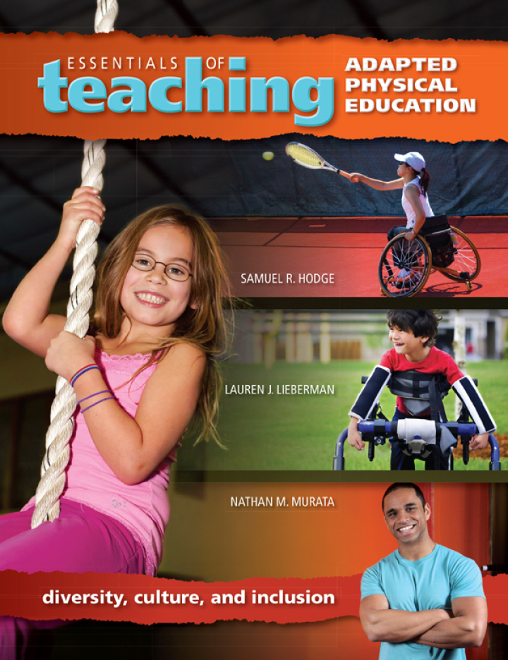 Essentials of Teaching Adapted Physical Education: Diversity, Culture, and Inclusion by Samuel Hodge; Lauren Lieberman; Nathan Murata