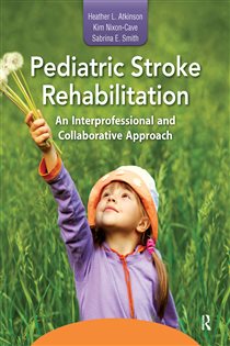 Pediatric Stroke Rehabilitation An Interprofessional and Collaborative Approach