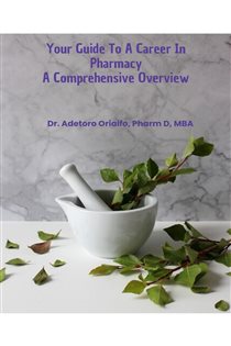 Your Guide To A Career in Pharmacy A Comprehensive Overview