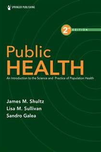 Public Health (2nd ed.) An Introduction to the Science and Practice of Population Health