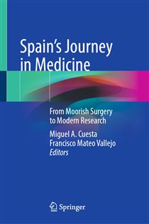 Spain’s Journey in Medicine From Moorish Surgery to Modern Research