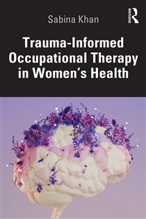 Trauma-Informed Occupational Therapy in Women’s Health