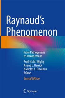 Raynaud’s Phenomenon (2nd ed.) From Pathogenesis to Management