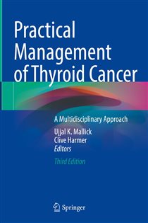 Practical Management of Thyroid Cancer (3rd ed.) A Multidisciplinary Approach