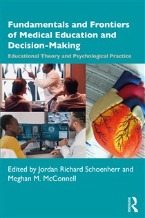 Fundamentals and Frontiers of Medical Education and Decision-Making Educational Theory and Psychological Practice