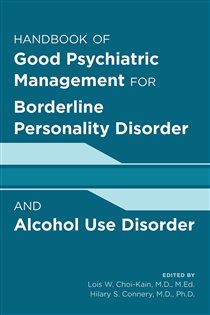 Handbook of Good Psychiatric Management for Borderline Personality Disorder and Alcohol Use Disorder