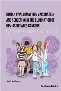 Human Papillomavirus Vaccination and Screening in the Elimination of HPV- Associated Cancers Evidence Base from Randomized Trials