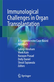 Immunological Challenges in Organ Transplantation A Comprehensive Case-Based Approach