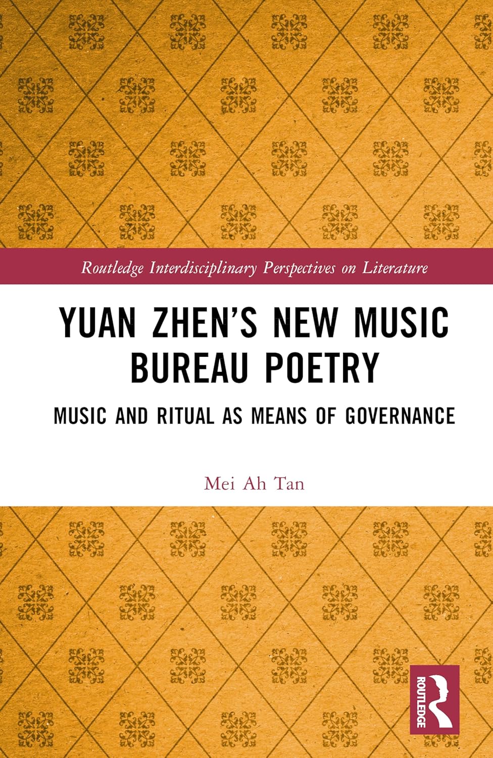 Yuan Zhen’s New Music Bureau Poetry Music and Ritual as Means of Governance