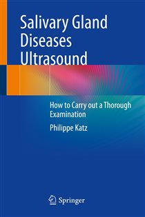 Salivary Gland Diseases Ultrasound How to Carry out a Thorough Examination