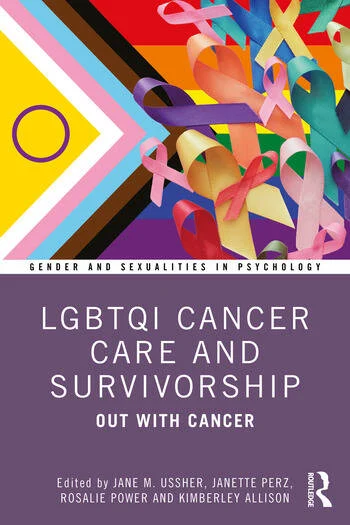 Out with Cancer LGBTQI Cancer Survivorship and Care Edited By Jane M. Ussher, Janette Perz, Rosalie Power, Kimberley Allison