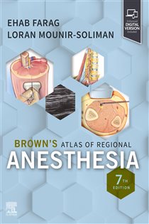 Brown's Atlas of Regional Anesthesia, E-Book (7th ed.)