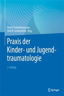 Praxis der Kinder- und Jugendtraumatologie (2nd ed.)