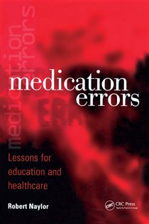Medication Errors Lessons for Education and Healthcare