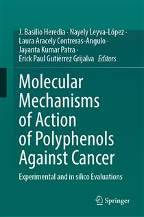 Molecular Mechanisms of Action of Polyphenols Against Cancer Experimental and in silico Evaluations