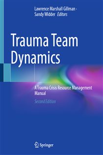 Trauma Team Dynamics (2nd ed.) A Trauma Crisis Resource Management Manual