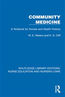 Community Medicine A Textbook for Nurses and Health Visitors