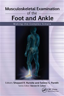 Musculoskeletal Examination of the Foot and Ankle Making the Complex Simple
