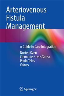 Arteriovenous Fistula Management A Guide to Care Integration