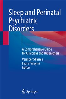 Sleep and Perinatal Psychiatric Disorders A Comprehensive Guide for Clinicians and Researchers