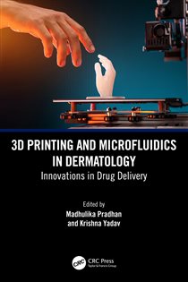 3D Printing and Microfluidics in Dermatology Innovations in Drug Delivery
