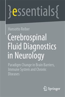 Cerebrospinal Fluid Diagnostics in Neurology Paradigm Change in Brain Barriers, Immune System and Chronic Diseases