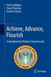 Achieve, Advance, Flourish A Handbook for Medical School Faculty