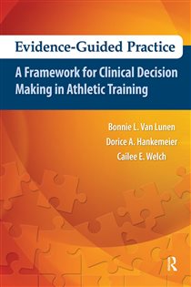 Evidence-Guided Practice A Framework for Clinical Decision Making in Athletic Training