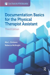 Documentation Basics for the Physical Therapist Assistant (3rd ed.)