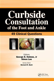 Curbside Consultation of the Foot and Ankle 49 Clinical Questions