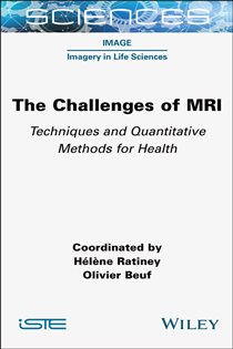 The Challenges of MRI Techniques and Quantitative Methods for Health