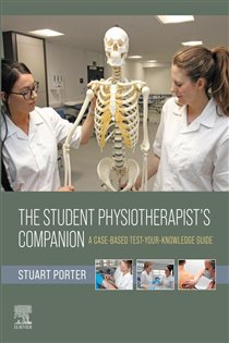 The Student Physiotherapist's Companion: A Case-Based Test-Your-Knowledge Guide - E-Book