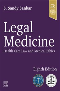 Legal Medicine - E-BOOK (8th ed.) Health Care Law and Medical Ethics
